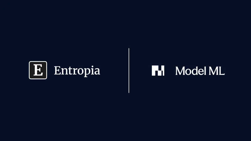 Entropia's Partnership with Model ML