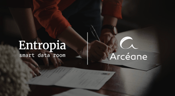 Arcéane utilise Entropia pour tous ses deals